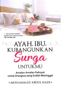 Image of Ayah, ibu, kubangunkan surga untukmu